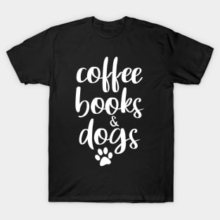 coffee, books and dogs T-Shirt